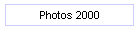 Photos 2000